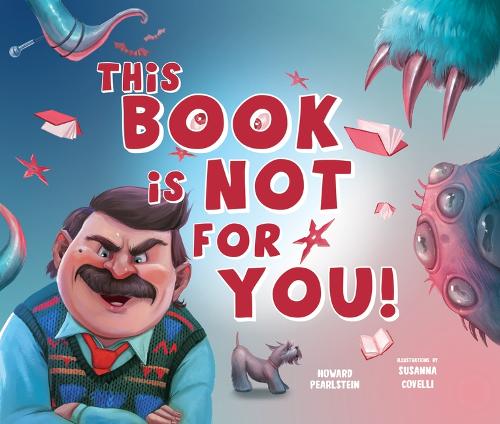 [object Object] «This Book Is Not for You: A Picture Book Without Any Ninjas, Zombies, or Aliens», автор Говард Перлштейн - фото №1