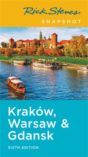 Бумажная книга «Rick Steves Snapshot Krakow, Warsaw & Gdansk (Sixth Edition)», авторов Кэмерон Хьюитт, Рик Стивс - фото №1