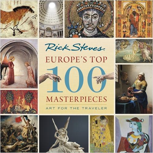 Паперова книга «Europe's Top 100 Masterpieces (First Edition): Art for the Traveler», авторів Джин Опеншоу, Рік Стівс - фото №1