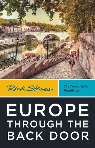 Бумажная книга «Rick Steves Europe Through the Back Door (Fortieth Edition): The Travel Skills Handbook», автор Рик Стивс - фото №1