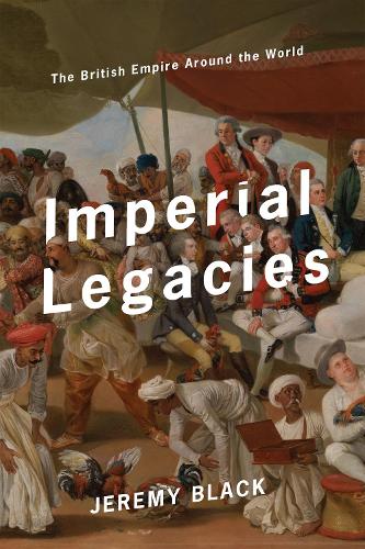 Бумажная книга «Imperial Legacies: The British Empire Around the World», автор Джереми Блэк - фото №1