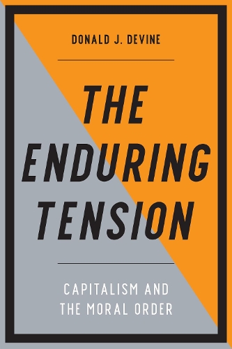 [object Object] «The Enduring Tension: Capitalism and the Moral Order», автор Дональд Дж. Девайн - фото №1