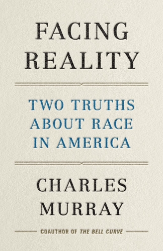 [object Object] «Facing Reality: Two Truths about Race in America», автор Чарльз Мюррей - фото №1