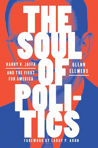 Бумажная книга «The Soul of Politics: Harry V. Jaffa and the Fight for America», автор Гленн Эллмерс - фото №1