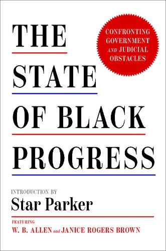 [object Object] «The State of Black Progress: Confronting Government and Judicial Obstacles», автор Марті Данненфельсер - фото №1