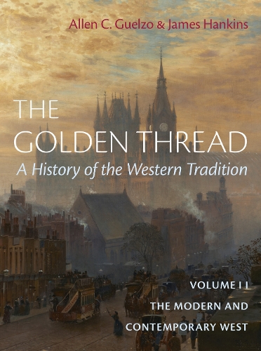 Бумажная книга «The Golden Thread: A History of the Western Tradition, Volume II: The Modern and Contemporary West», авторов Аллен С Гельцо, Джеймс Хэнкинс - фото №1