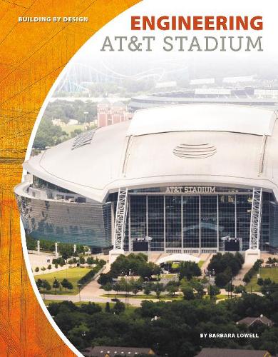 Бумажная книга «Engineering AT&T Stadium», автор Барбара Лоуэлл - фото №1