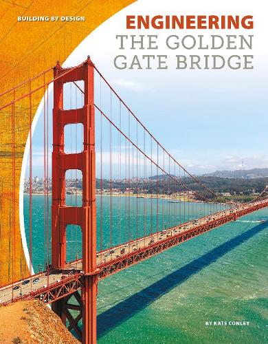 Бумажная книга «Engineering the Golden Gate Bridge», автор Кейт Конли - фото №1