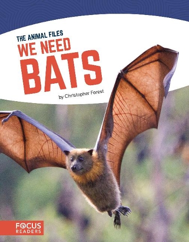 Бумажная книга «Animal Files: We Need Bats», автор Кристофер Форест - фото №1