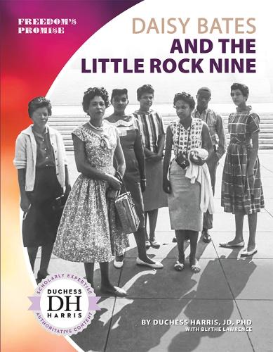 Паперова книга «Daisy Bates and the Little Rock Nine», автор Герцогиня Гарріс - фото №1