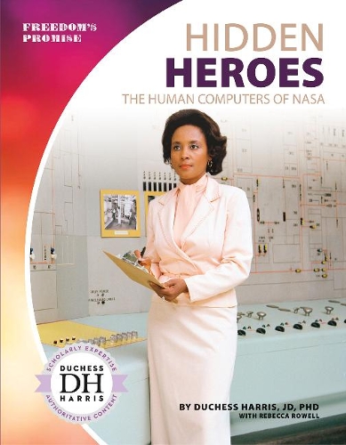 Паперова книга «Hidden Heroes: The Human Computers of NASA», автор Герцогиня Гарріс - фото №1