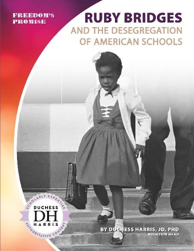 Бумажная книга «Ruby Bridges and the Desegregation of American Schools», автор Герцогиня Харрис - фото №1
