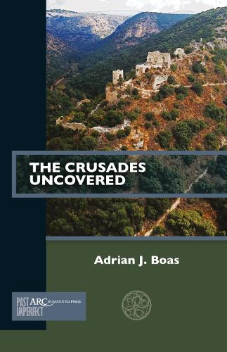 Бумажная книга «The Crusades Uncovered», автор Адриан Дж. Боас - фото №1