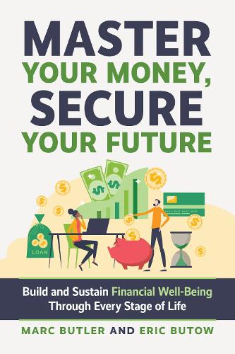 Паперова книга «Complete Guide to Financial Well-Being: It's Your Money. Be Smart!», авторів Ерік Бутов, Марк Батлер - фото №1