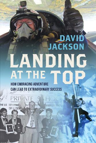Бумажная книга «Landing at the Top: How Embracing Adventure Leads to Extraordinary Success», автор Дэвид Джексон - фото №1