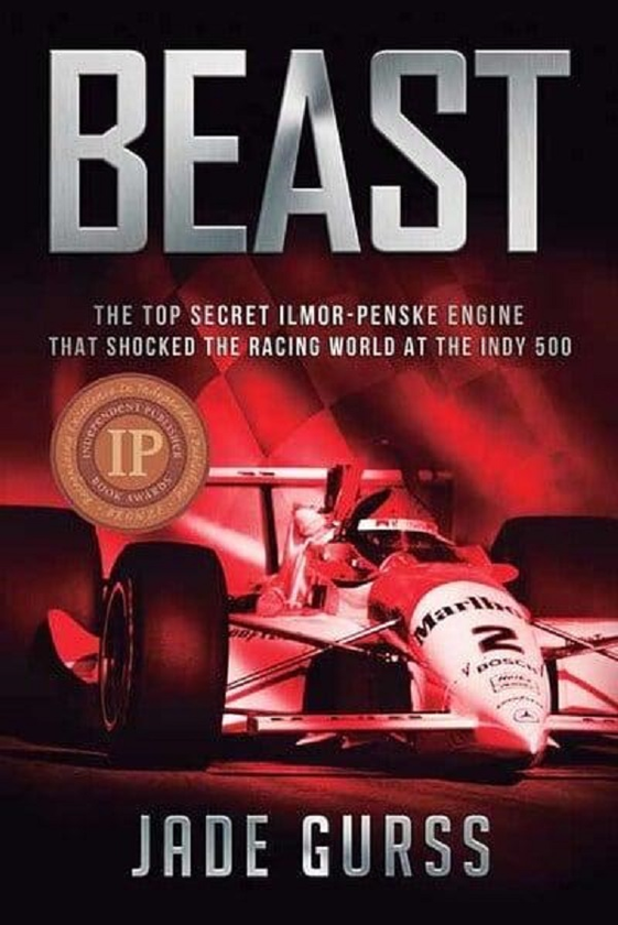 Бумажная книга «Beast. The Top Secret Ilmor-Penske Engine That Shocked the Racing World at the Indy 500», автор Джейд Гурсс - фото №1