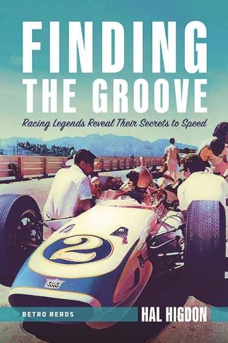 Бумажная книга «Finding the Groove: Racing Legends Reveal Their Secrets to Speed», автор Хэл Хигдон - фото №1