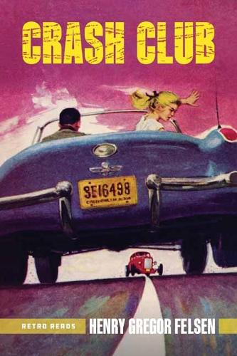 Паперова книга «Crash Club», автор Генрі Грегор Фельзен - фото №1