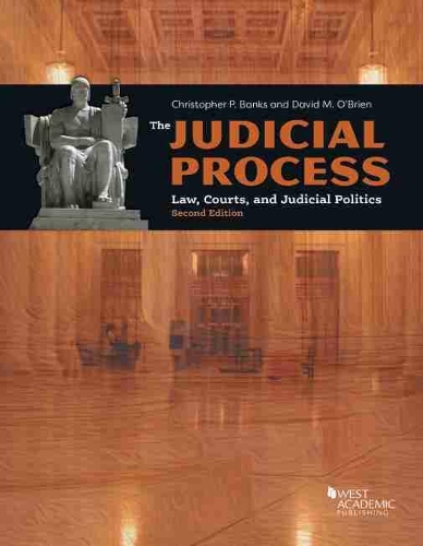 Бумажная книга «The Judicial Process: Law, Courts, and Judicial Politics», авторов Кристофер П. Бэнкс, Дэвид М. О'Брайен - фото №1