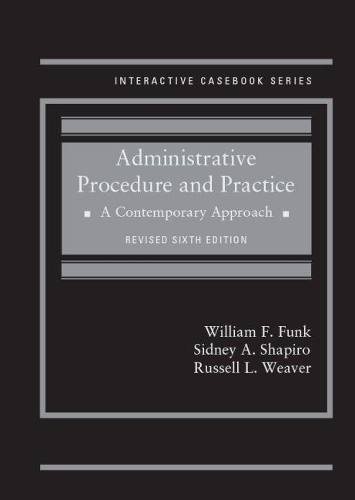 Паперова книга «Administrative Procedure and Practice: A Contemporary Approach - CasebookPlus», авторів Рассел Л. Вівер, Сідні А. Шапіро, Вільям Фанк - фото №1