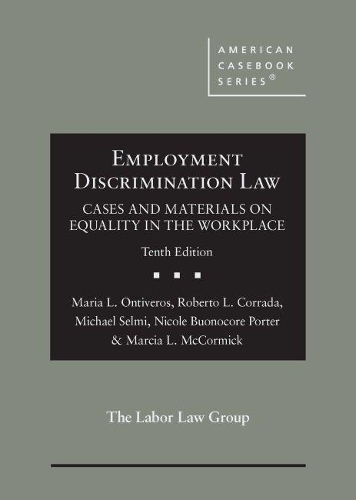Бумажная книга «Employment Discrimination Law: Cases and Materials on Equality in the Workplace», авторов Марсия Л. Маккормик, Мария Л. Онтиверос, Майкл Селми, Николь Буонокоре Портер, Роберто Л. Коррада - фото №1