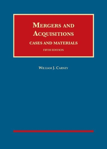Паперова книга «Mergers and Acquisitions, Cases and Materials», автор Вільям Дж. Карні - фото №1