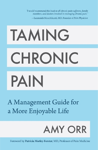 Бумажная книга «Taming Chronic Pain: A Management Guide for a More Enjoyable Life (Guide to Chronic Pain Management)», автор Эми Орр - фото №1