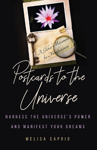 Бумажная книга «Postcards to the Universe: Harness the Universe's Power and Manifest your Dreams», автор Мелиса Каприо - фото №1