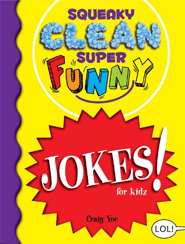 Бумажная книга «Squeaky Clean Super Funny Jokes for Kidz: (Things to Do at Home, Learn to Read, Jokes & Riddles for Kids)», автор Крейг Йоу - фото №1