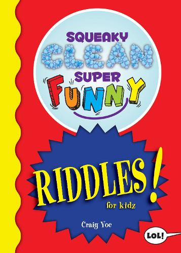 Бумажная книга «Squeaky Clean Super Funny Riddles for Kidz: (Things to Do at Home, Learn to Read, Jokes & Riddles for Kids)», автор Крейг Йоу - фото №1