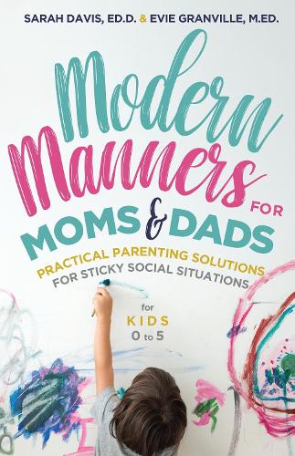 Паперова книга «Modern Manners for Moms & Dads: Practical Parenting Solutions for Sticky Social Situations  (For Kids 05) (Parenting etiquette, Good manners, & Child rearing tips)» - фото №1