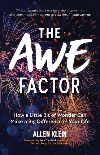 Бумажная книга «The Awe Factor: How a Little Bit of Wonder Can Make a Big Difference in Your Life (Inspirational Gift for Friends, Personal Growth Guide)», автор Аллен Клейн - фото №1