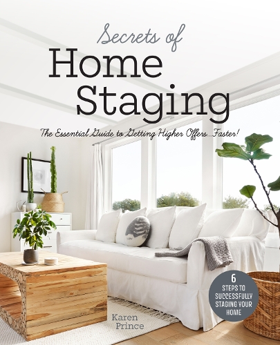 Бумажная книга «Secrets of Home Staging: The Essential Guide to Getting Higher Offers Faster (Home décor ideas, design tips, and advice on staging your home)», автор Карен Принс - фото №1