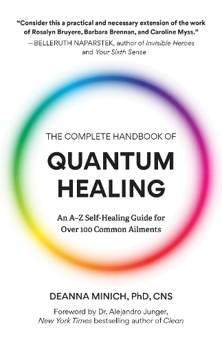 Бумажная книга «The Complete Handbook of Quantum Healing: An A-Z Self-Healing Guide for Over 100 Common Ailments (Holistic Healing Reference Book)», автор Дианна М. Минич - фото №1
