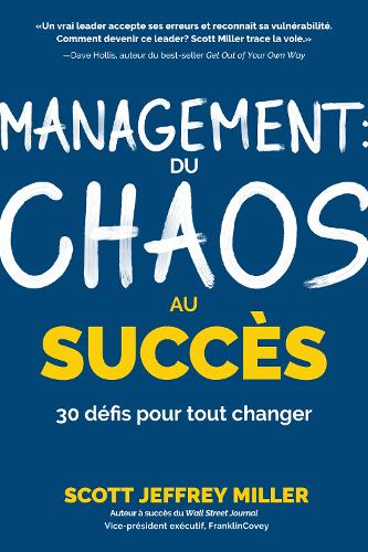 Паперова книга «Management: du chaos au succes: 30 defis pour tout changer», автор Скотт Джеффрі Міллер - фото №1