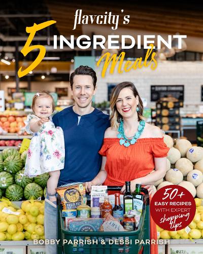 Паперова книга «FlavCity's 5 Ingredient Meals: 50 Easy & Tasty Recipes Using the Best Ingredients from the Grocery Store», авторів Боббі Перріш, Дессі Перріш - фото №1