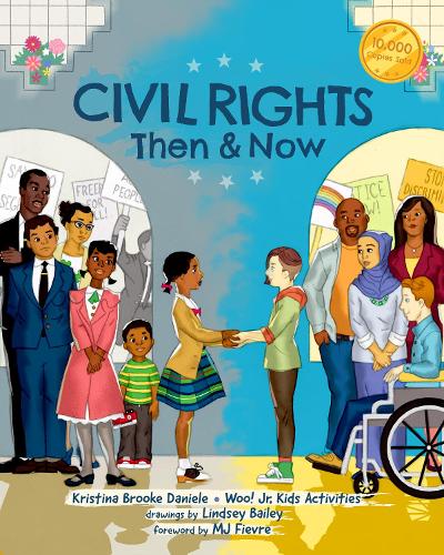 Бумажная книга «Civil Rights Then and Now: A Timeline of Past and Present Social Justice Issues in America (Black History Book For Kids)», автор Кристина Брук Даниэль - фото №1