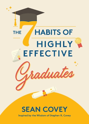 Паперова книга «The 7 Habits of Highly Effective Graduates: Celebrate with this Helpful Graduation Gift», автор Шон Кові - фото №1