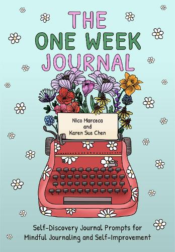 [object Object] «The One Week Journal: ﻿Self-Discovery Journal Prompts for Mindful Journaling and Self-Improvement (Includes Stress-Relief Coloring Pages for Adults)», авторов Карен Сью Чен, Нико Марчека - фото №1