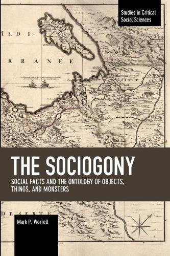 Паперова книга «The Sociogony: Social Facts and the Ontology of Objects, Things, and Monsters», автор Марк П. Воррелл - фото №1