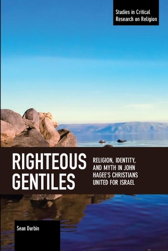 Паперова книга «Righteous Gentiles: Religion, Identity, and Myth in John Hagee's Christians United for Israel», автор Шон Дурбін - фото №1