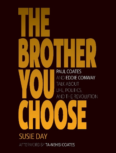 Паперова книга «The Brother You Choose: Paul Coates and Eddie Conway Talk About Life, Politics, and The Revolution», автор Сьюзі Дей - фото №1