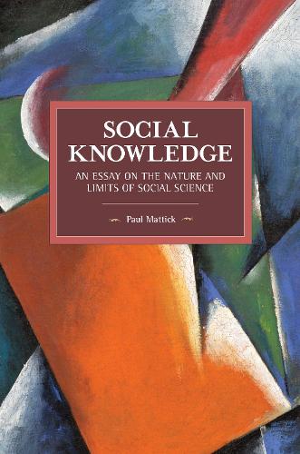 Бумажная книга «Social Knowledge: An Essay on the Nature and Limits of Social Science», автор Пол Маттик - фото №1