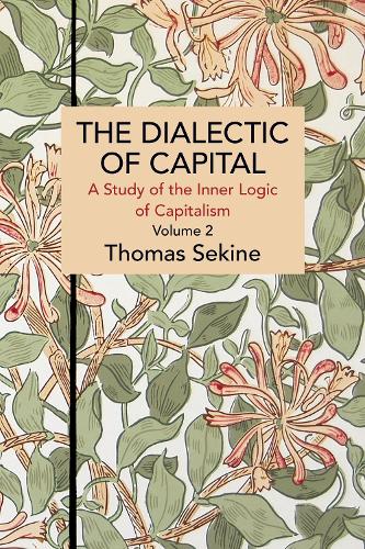 Бумажная книга «The Dialectics of Capital (volume 2): A Study of the Inner Logic of Capitalism», автор Томас Т. Секине - фото №1