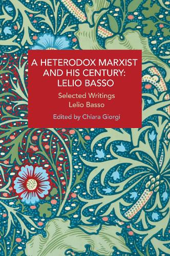 Бумажная книга «A Heterodox Marxist and His Century: Lelio Basso: Selected Writings», автор Лелио Бассо - фото №1