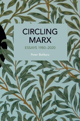 Бумажная книга «Circling Marx: Essays 1980-2020», автор Петер Бейльхарц - фото №1