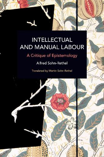 Бумажная книга «Intellectual and Manual Labour: A Critique of Epistemology», автор Альфред Сон-Ретел - фото №1