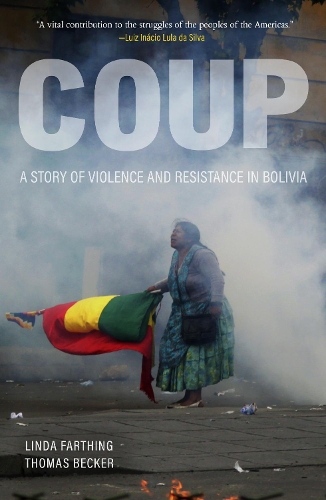 Паперова книга «Coup: A Story of Violence and Resistance in Bolivia», авторів Лінда Фартінг, Томас Беккер - фото №1