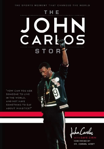 Бумажная книга «The John Carlos Story: The Sports Moment That Changed the World», авторов Дэйв Зирин, Джон Уэсли Карлос - фото №1