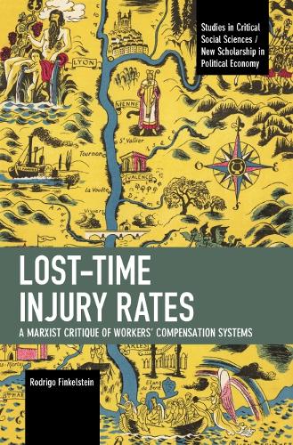 Бумажная книга «Lost-Time Injury Rates: A Marxist Critique of Workers' Compensation Systems», автор Родриго Финкельштейн - фото №1